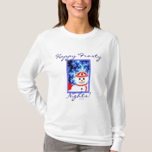 HAPPY FROSTY NIGHTS! T-Shirt