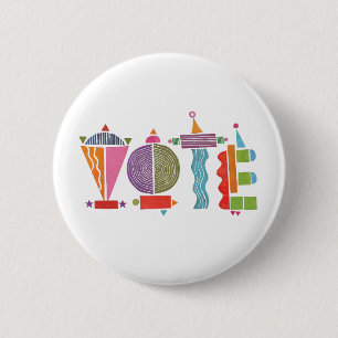 Happy Fun GOTV Button / Vote Button 