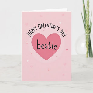 Happy Galentine Day Bestie Card