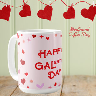 Happy Galentine's Day Girl Friends Valentine's Day Coffee Mug