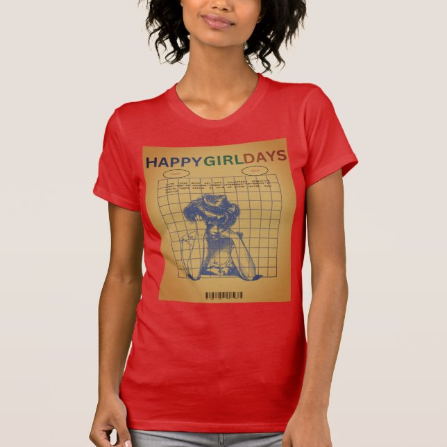 happy girls days T-Shirt (Front)