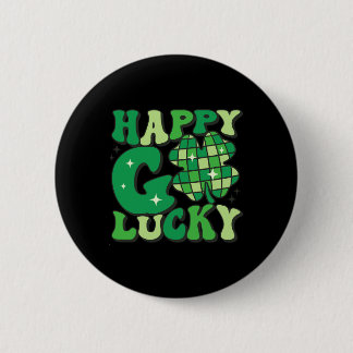 Happy Go Lucky Shamrock St Patricks Day Women Men  6 Cm Round Badge