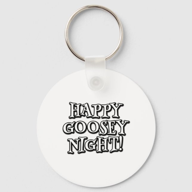 Happy Goosey Night Key Ring (Front)