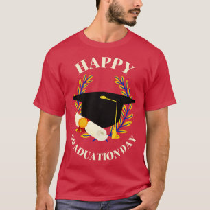 Happy Graduation Day Graduate College Student Fun T-Shirt