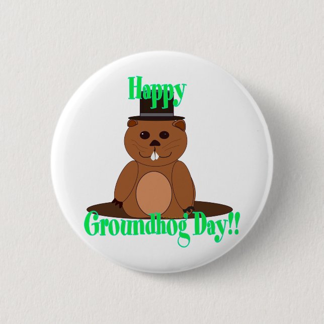 Happy Groundhog Day! 6 Cm Round Badge (Front)