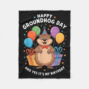 Happy Groundhog Day And Its My Birthday February 2 Fleece Blanket
