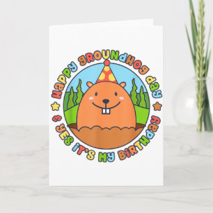 Happy Groundhog Day And Yes Its My Birthday Party  Card