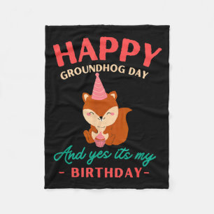 Happy Groundhog Day Birthday Groundhog Lovers  Fleece Blanket