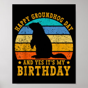 Happy Groundhog Day Birthday Woodchuck Funny Groun Poster