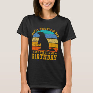 Happy Groundhog Day Birthday Woodchuck Funny Groun T-Shirt