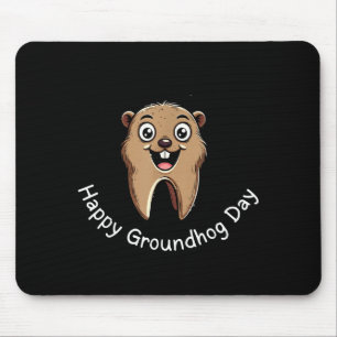 Happy Groundhog Day Dental Vibes Cute Phils Tooth  Mouse Pad