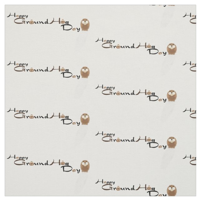 Happy Groundhog Day Fabric (Swatch)