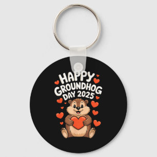 Happy Groundhog Day February 2nd I Love Groundhogs Key Ring