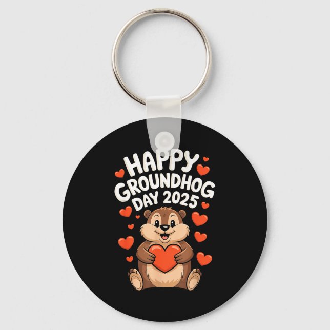 Happy Groundhog Day February 2nd I Love Groundhogs Key Ring (Front)