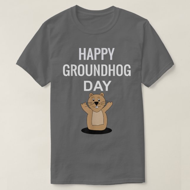 Happy Groundhog Day  - Funny Groundhog Day Shirt  (Design Front)