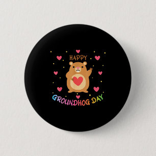 Happy Groundhog Day Groundhog Day Cute Woodchuck G 6 Cm Round Badge