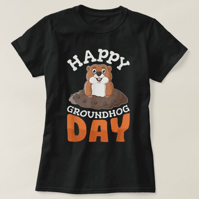 Happy Groundhog Day Groundhogs Gift  T-Shirt (Design Front)