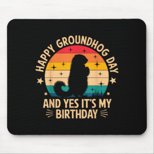 Happy Groundhog Day Lovers Birthday Boys Girls Wom Mouse Pad