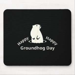 Happy Groundhog Day Mouse Pad