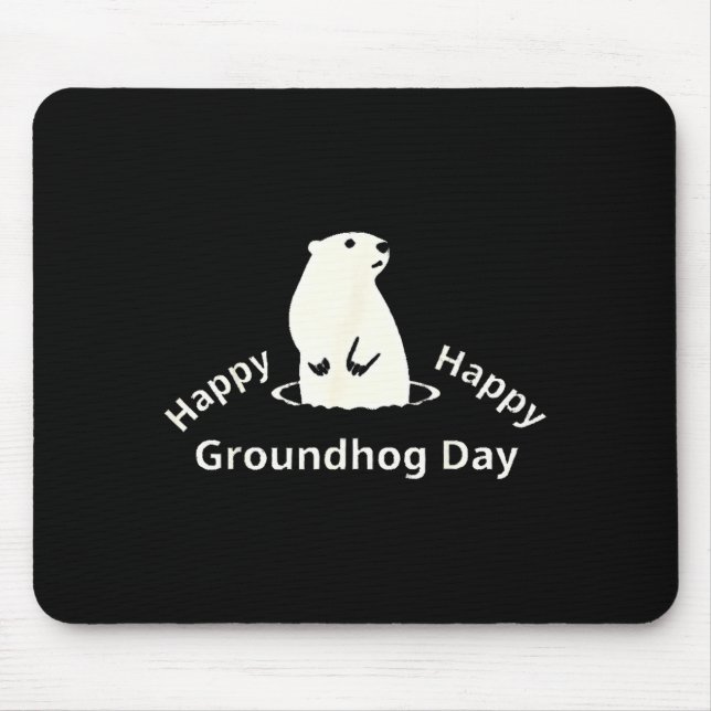 Happy Groundhog Day  Mouse Pad (Front)