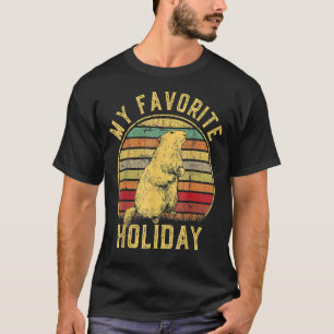 Happy Groundhog Day My Favourite Holiday February  T-Shirt