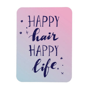 Happy Hair Happy Life Magnet