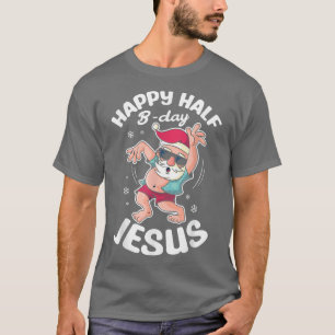Happy Half Bday Je funny santa for Sommer Christma T-Shirt