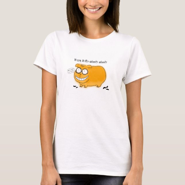 Happy Hallo-wheek wheek T-Shirt (Front)