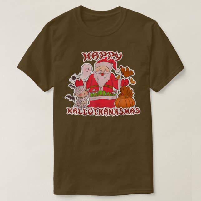 Happy Hallothanksmas 3in1 Halloween Thanksgiving C T-Shirt (Design Front)