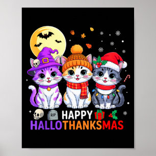 Happy Hallothanksmas Cats Halloween Thanksgiving C Poster