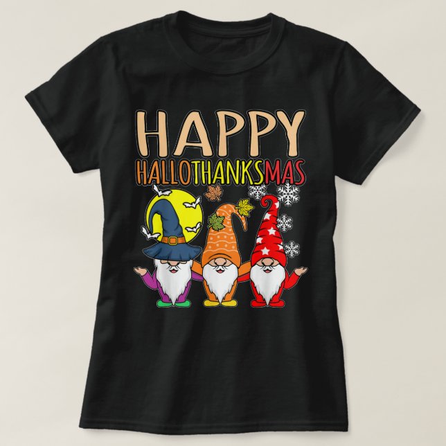 Happy Hallothanksmas Christmas Halloween Thanksgiv T-Shirt (Design Front)