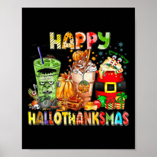 Happy Hallothanksmas Coffee Halloween Thanksgiving Poster