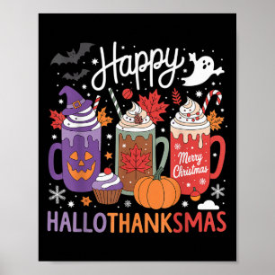 Happy Hallothanksmas Coffee Lover Halloween Merry  Poster