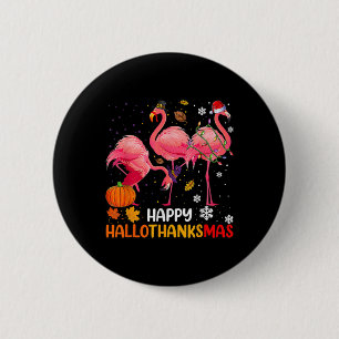 Happy Hallothanksmas Flamingo  6 Cm Round Badge