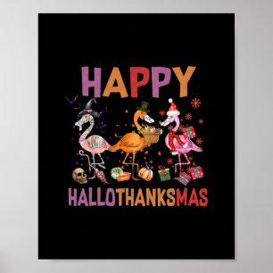 happy hallothanksmas flamingo halloween thanksgivi poster