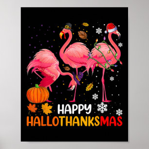 Happy Hallothanksmas Flamingo Poster