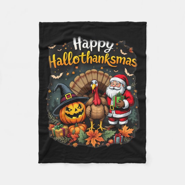 Happy Hallothanksmas For Halloween Thanksmas Holid Fleece Blanket (Front)