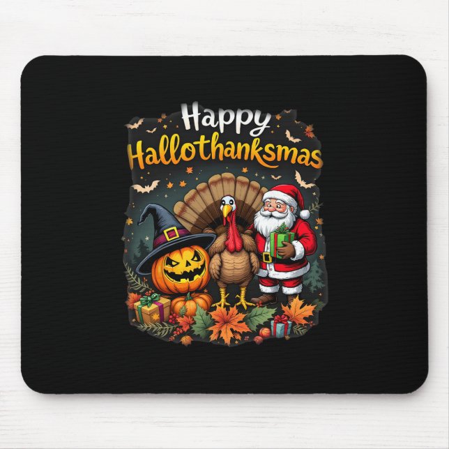 Happy Hallothanksmas For Halloween Thanksmas Holid Mouse Pad (Front)