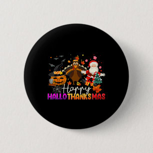 Happy Hallothanksmas Funny Halloween Thanksgiving  6 Cm Round Badge