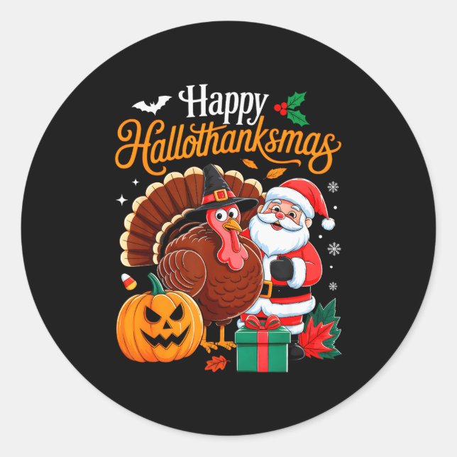 Happy Hallothanksmas Funny Halloween Thanksgiving  Classic Round Sticker (Front)