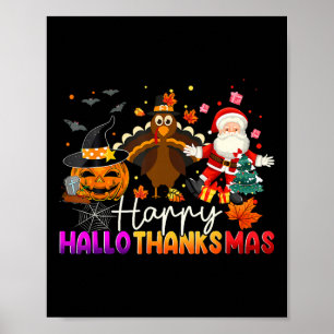 Happy Hallothanksmas Funny Halloween Thanksgiving  Poster