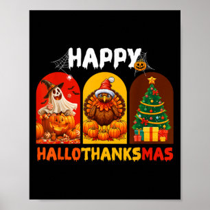 Happy Hallothanksmas Funny Halloween Thanksgiving  Poster