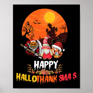 Happy Hallothanksmas Funny Halloween Thanksgiving  Poster