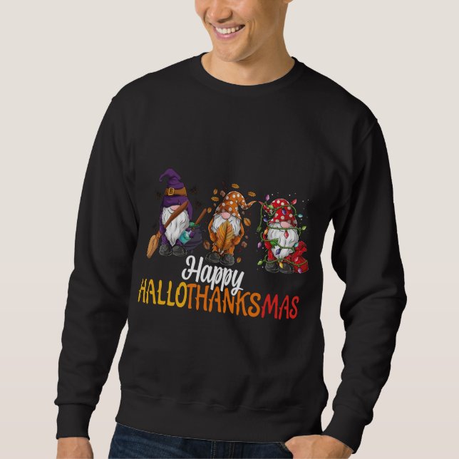 Happy Hallothanksmas Funny Halloween Thanksgiving  Sweatshirt (Front)