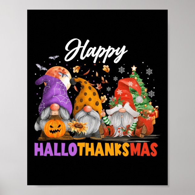 Happy Hallothanksmas Gnome Halloween Thanksgiving  Poster (Front)
