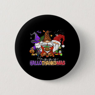 Happy Hallothanksmas Gnomes Halloween Thanksgiving 6 Cm Round Badge