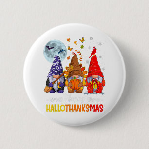 Happy Hallothanksmas Gnomes Halloween Thanksgiving 6 Cm Round Badge