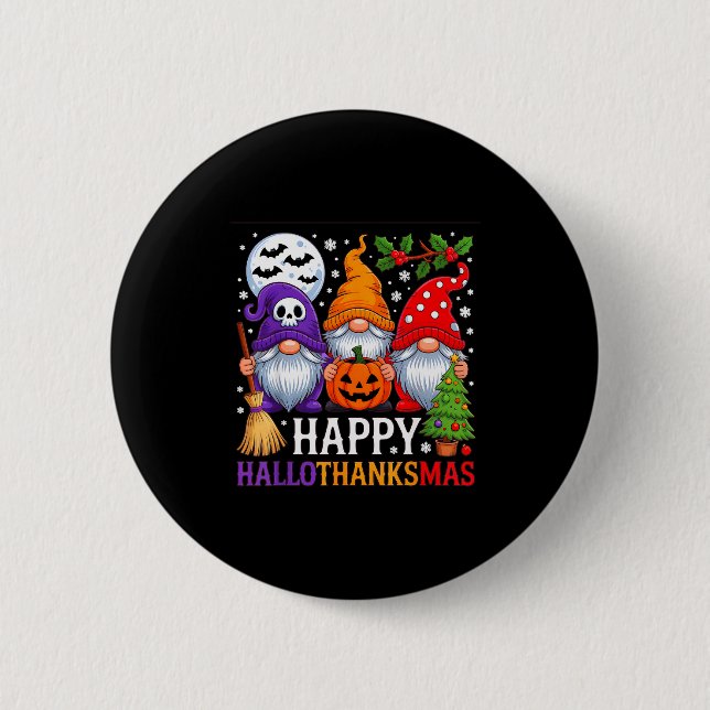Happy Hallothanksmas Gnomes Halloween Thanksgiving 6 Cm Round Badge (Front)