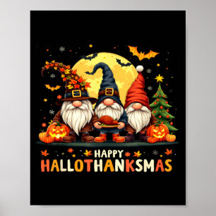 Happy Hallothanksmas Gnomes Halloween Thanksgiving Poster