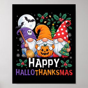 Happy Hallothanksmas Gnomes Halloween Thanksgiving Poster
